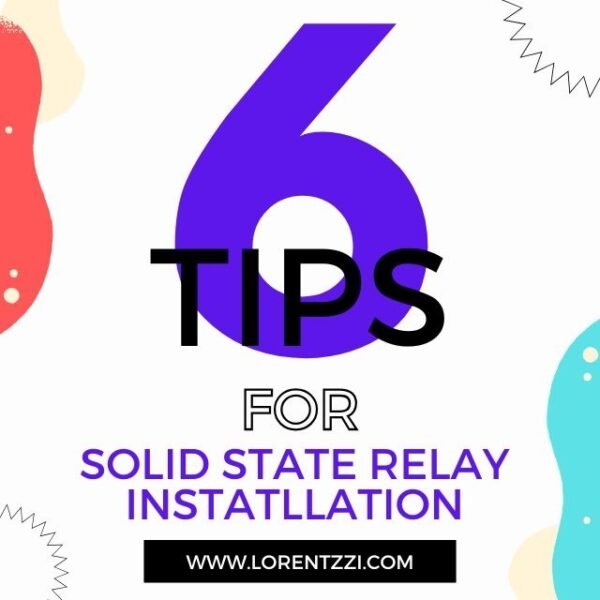 Relay Tips Solid State Relay Tutorial: 6 Essential Installation Tips For Optimal ...