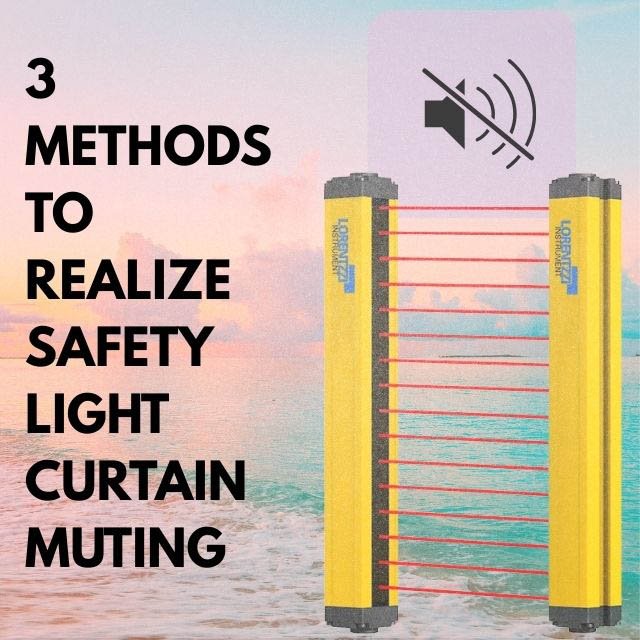 Safety Light Curtain Muting: 3 Methods for Identifying Goods and Personnel